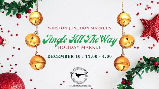 Winston Salem Christmas Events 2022 Jingle All The Way Market, Winston Junction Market, Downtown Winston-Salem,  December 10 2022 | Allevents.in