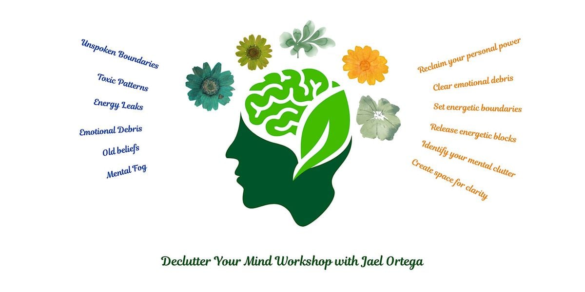 Declutter Your Mind Workshop with Jael Ortega | Event in Houston | AllEvents