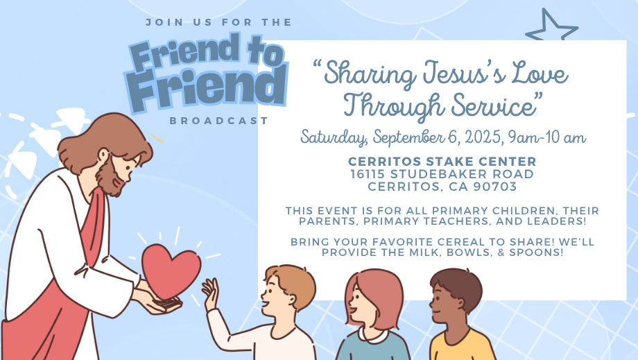 Stake Primary Breakfast - Friend to Friend, 6 September | Event in Cerritos | AllEvents