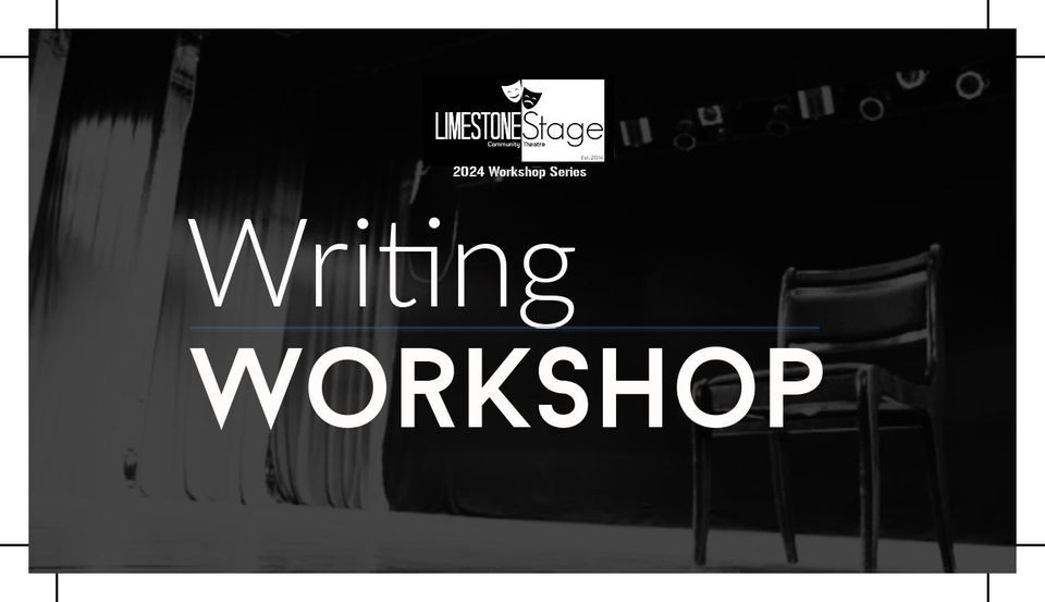 2024 Beginners Stage Writing Workshop, Limestone Stage, Lockport, 10 ...