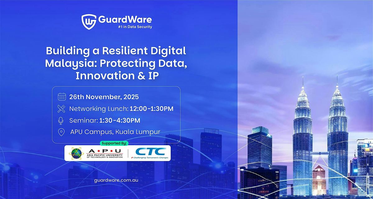 Building a Resilient Digital Malaysia: Protecting Data, Innovation & IP, 26 November | Event in Kuala Lumpur