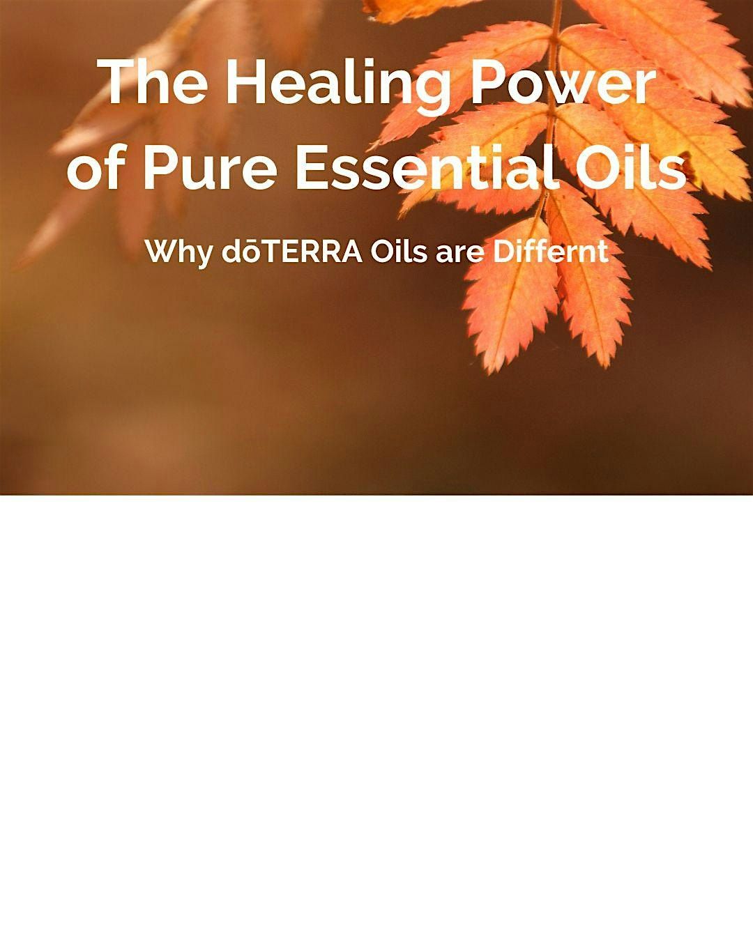 The Healing Power of Pure Essential Oils - why dōTERRA Oils are Different, 16 November | Event in Totnes