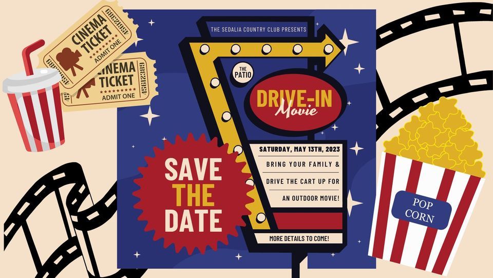 Drive In Movie Night on The Patio, Sedalia Country Club, May 13 2023