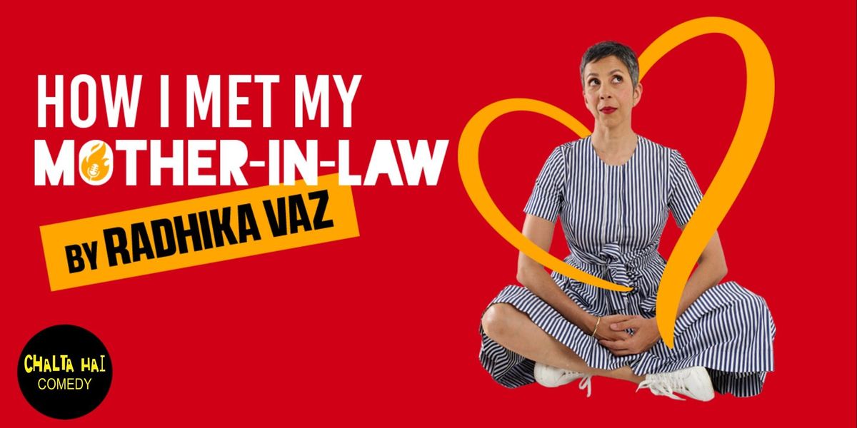 How I Met My Mother-In-Law ft. Radhika Vaz, 7 September | Event in Chennai | AllEvents