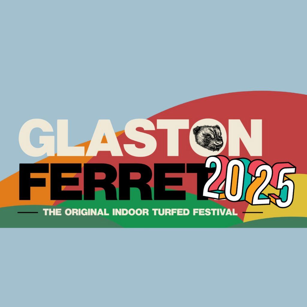 Glastonferret 2025, 21 August | Event in Preston | AllEvents