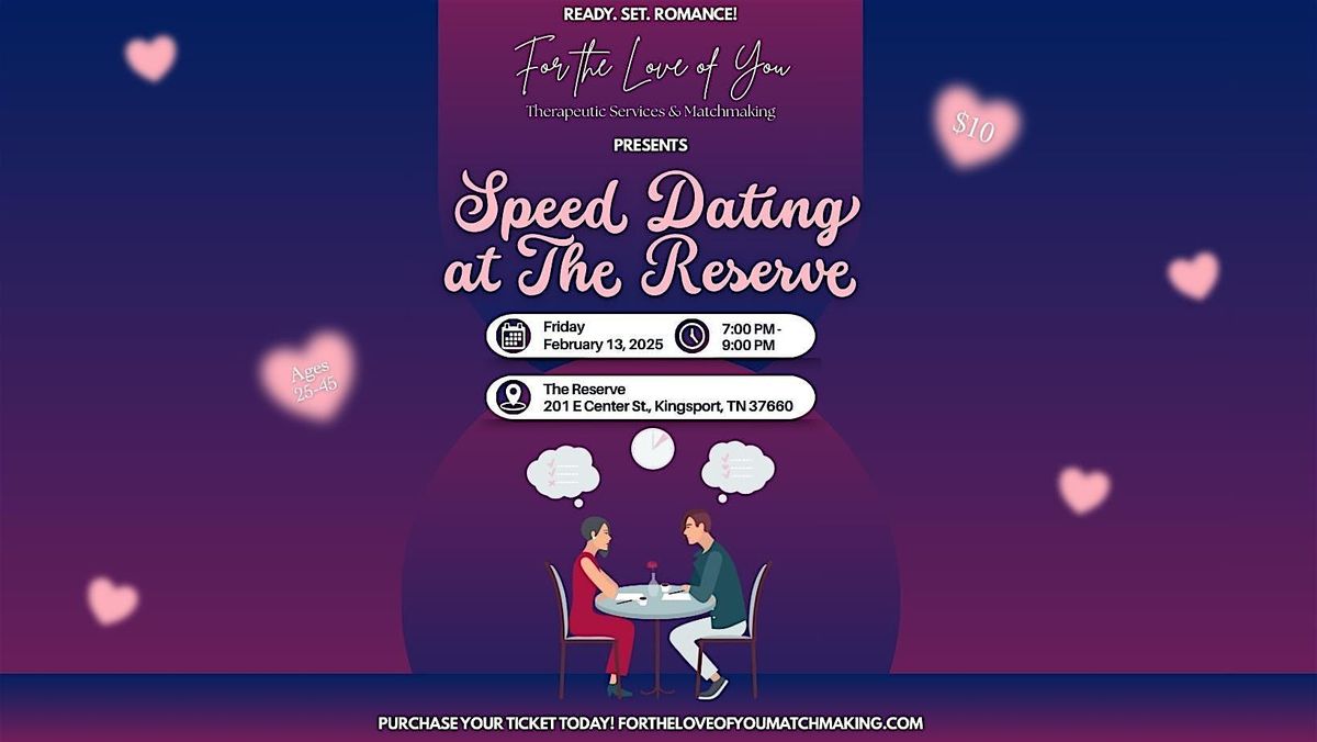 Ready. Set. Romance! Speed Dating at The Reserve!, 13 February | Event in Kingsport | AllEvents