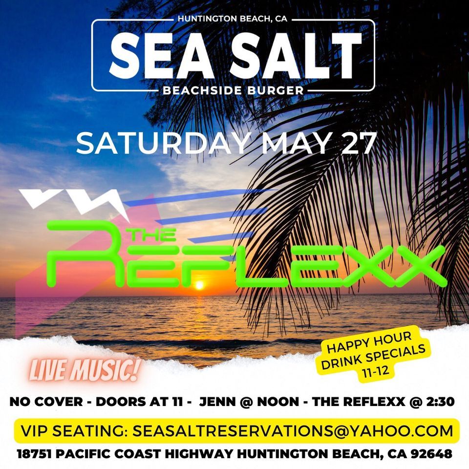 The Reflexx , SeaSalt Beachside Burger, Huntington Beach, 27 May