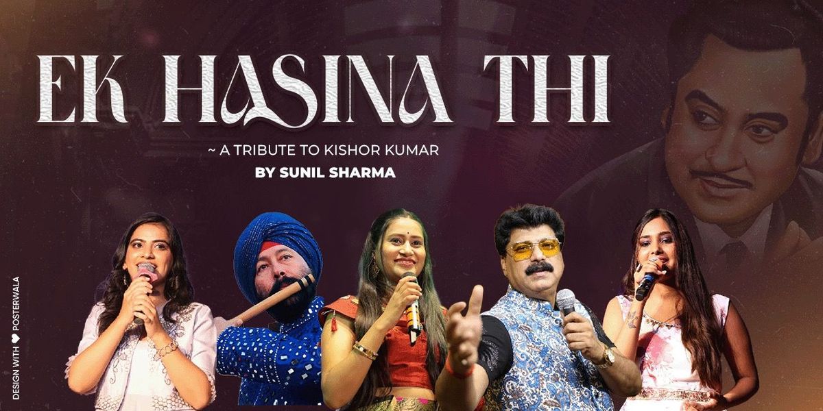 Ek Hasina Thi - A Musical Tribute to Kishor Kumar, 10 August | Event in Indore | AllEvents