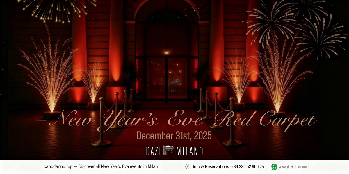NEW YEAR’S EVE 2026 AT DAZI MILANO – RED CARPET GALA & LIVE SHOW, 31 December | Event in Milano | AllEvents