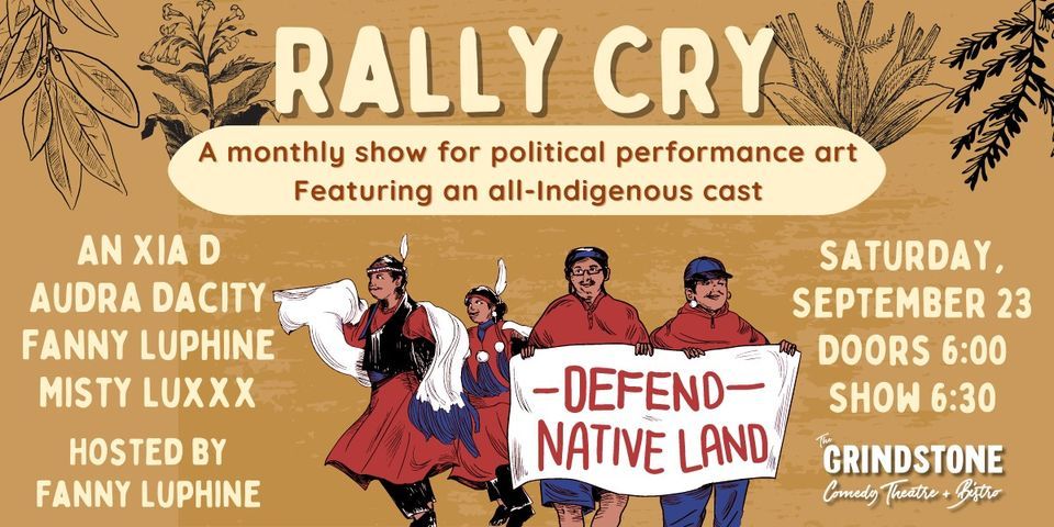 Rally Cry (All-Indigenous Feature), Grindstone Theatre (Old Strathcona ...