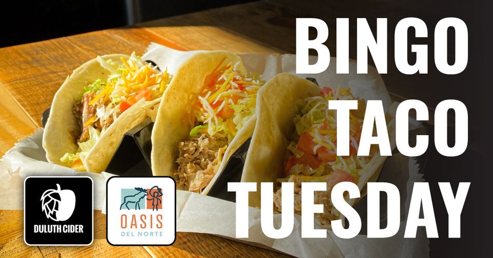 Bingo Taco Tuesdays with Oasis Del Norte at Duluth Cider, Duluth Cider