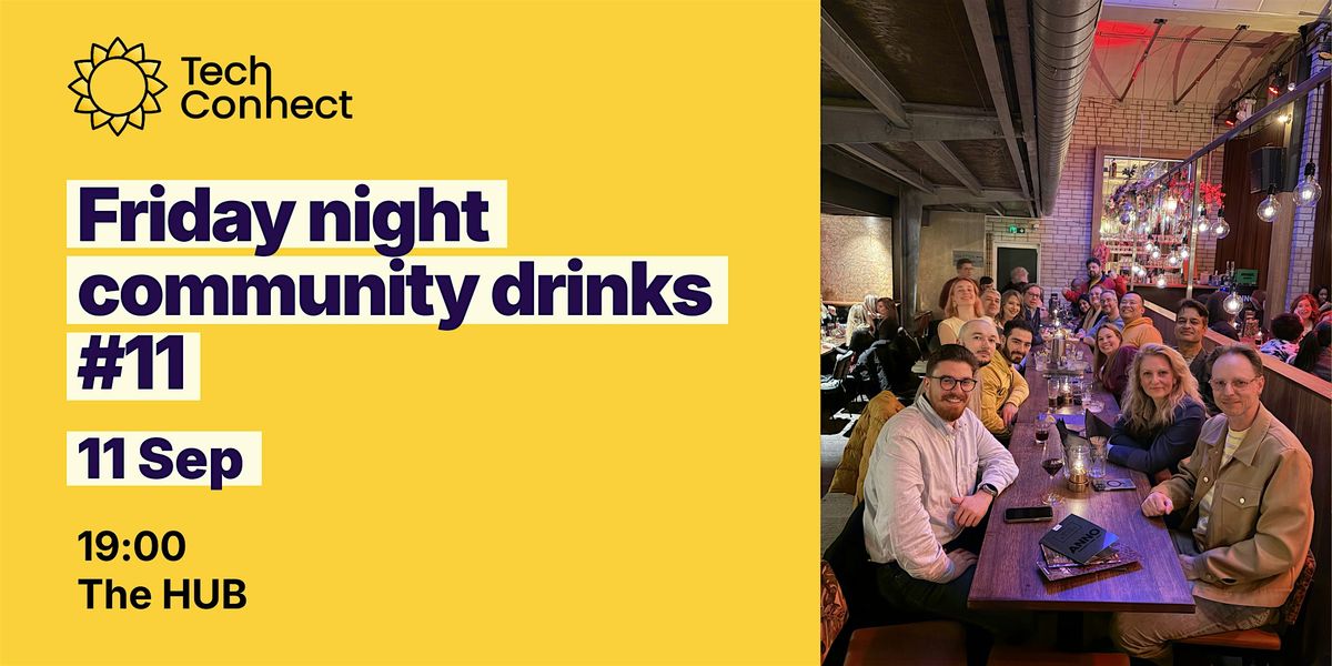 Almere TechConnect. Friday night community drinks #11. All in yellow party