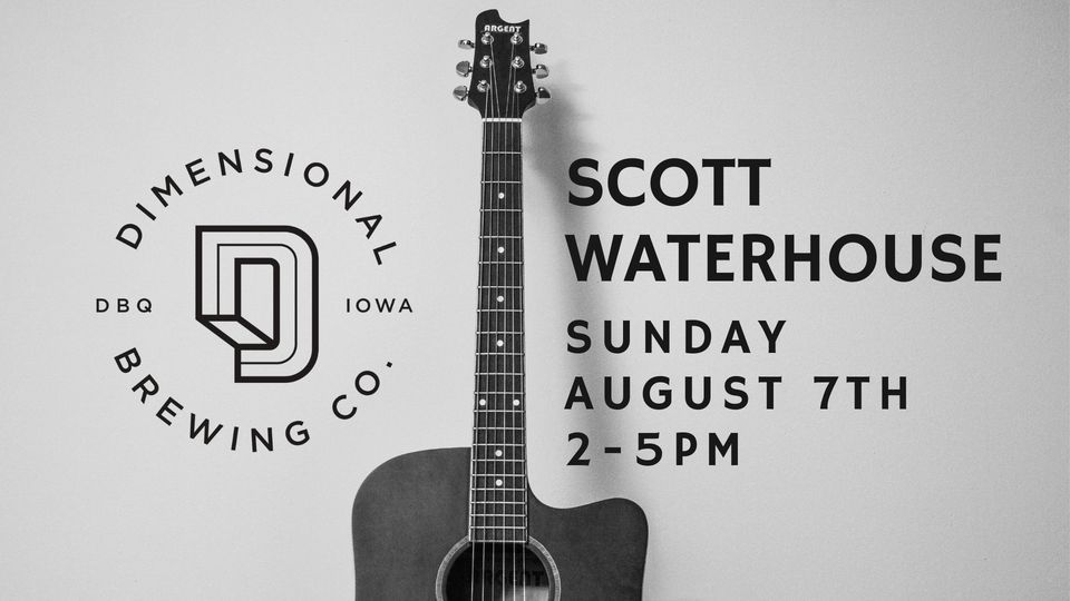 Scott Waterhouse LIVE at Dimensional!, Dimensional Brewing Company