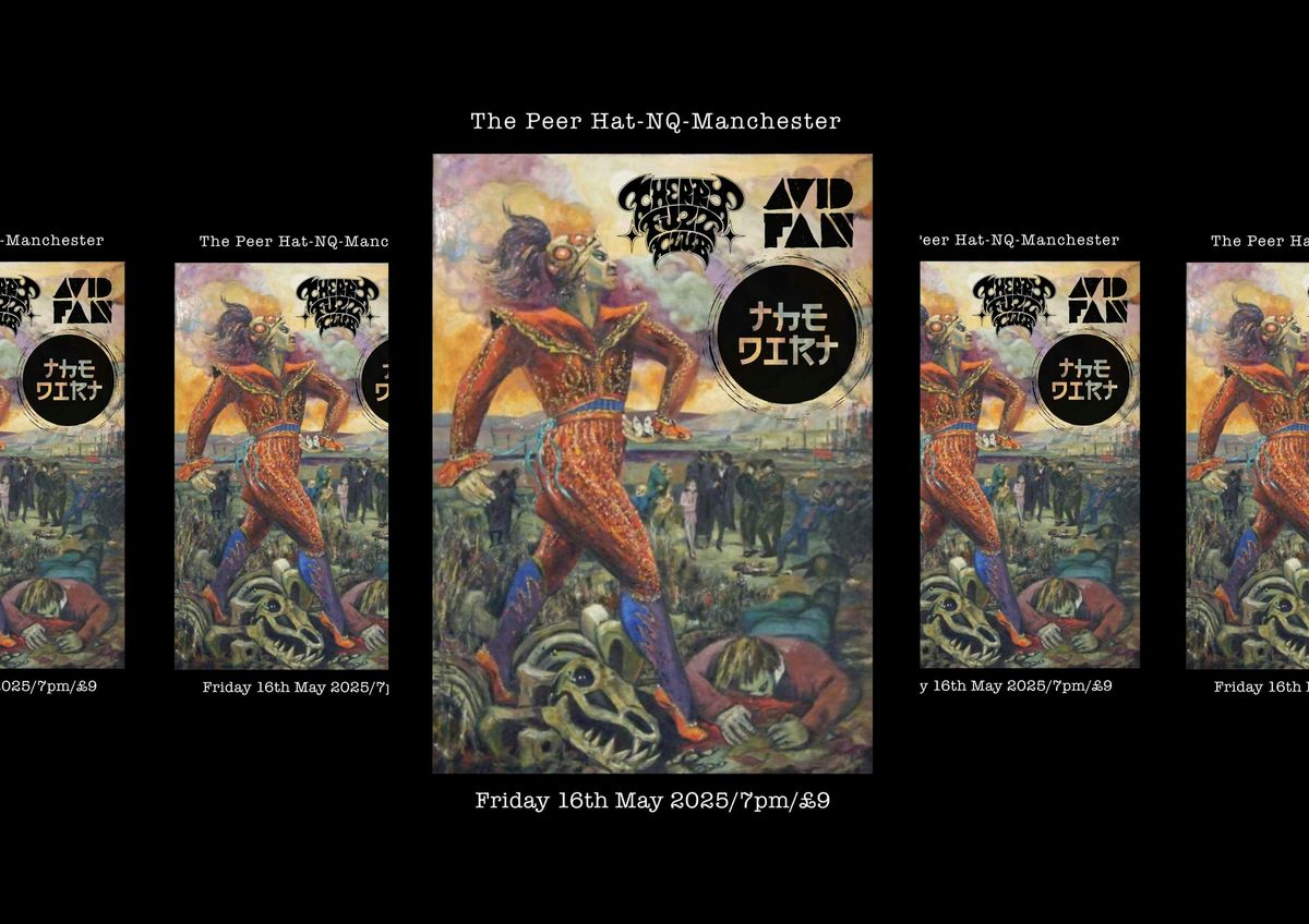 The Dirt with Avid Fan and Cherry Fuzz Club at The Peer Hat Manchester - Friday 16 May 2025, 16 May | AllEvents