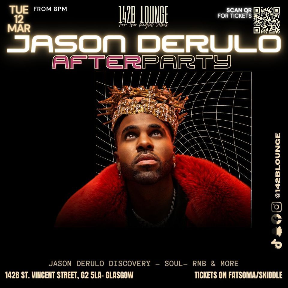Jason Derulo 🎧 🔥 AFTERPARTY🎧 🔥 🎉 DJ NAEEM , 142B St Vincent St G2 5LA