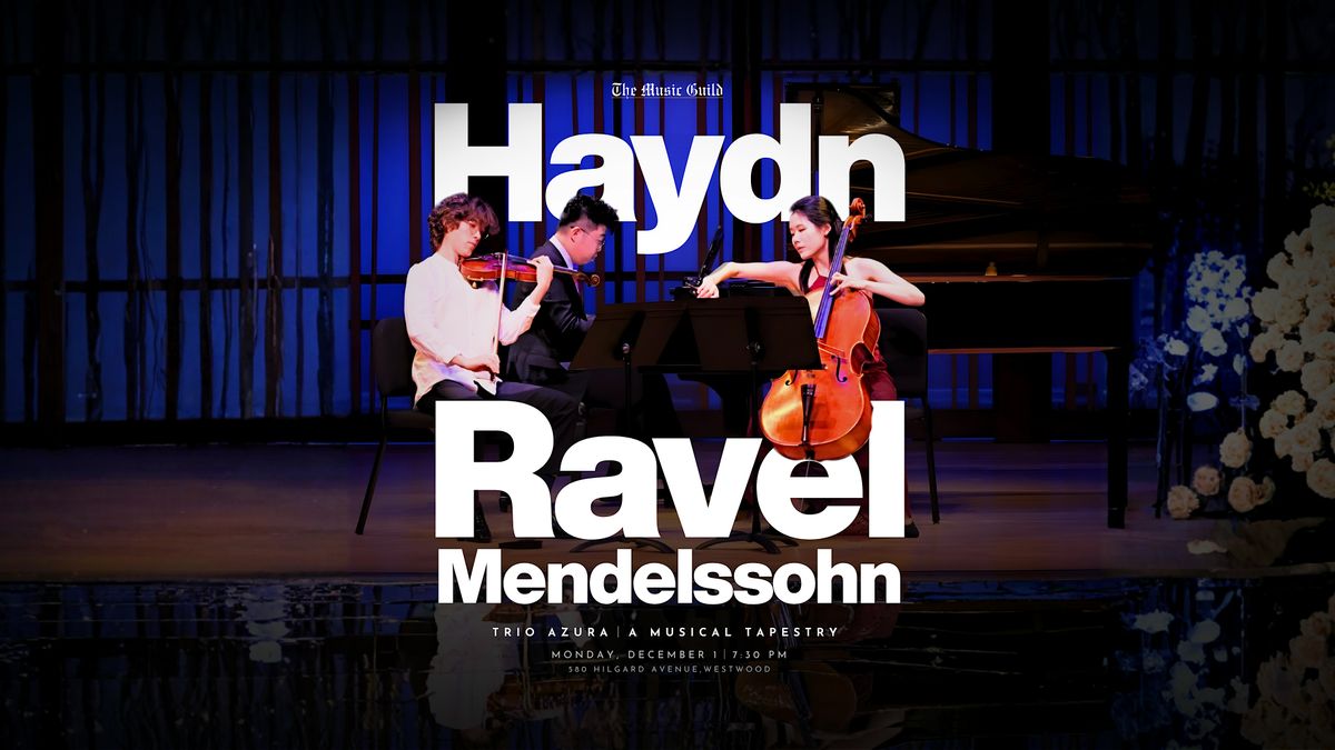 Trio Azura: Haydn, Ravel & Mendelssohn, 1 December | Event in Los Angeles | AllEvents