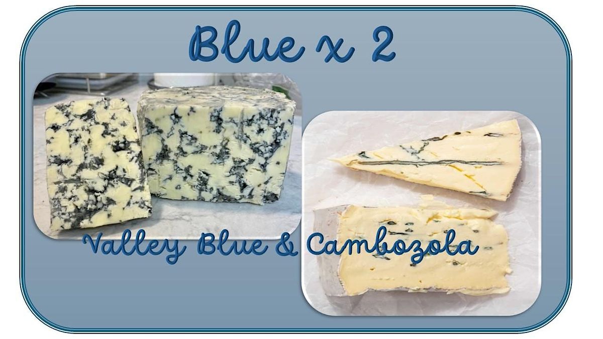 Cheesemaking - BLUE X 2  Cambozola & Valley Blue, 22 March | Event in Sacramento | AllEvents