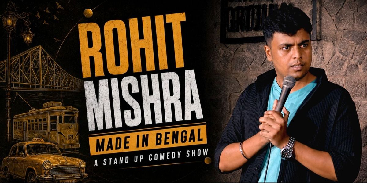 Made in Bengal : Stand-Up Comedy by Rohit Mishra