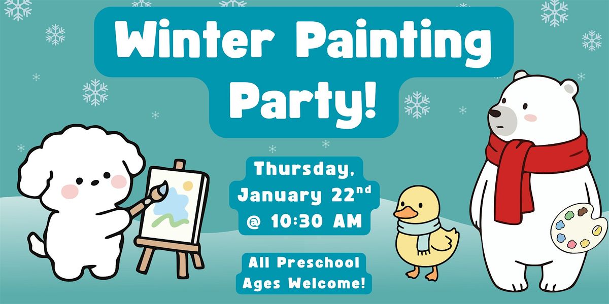 Winter Painting Party! (All Preschool Ages) @ Library Meeting Room