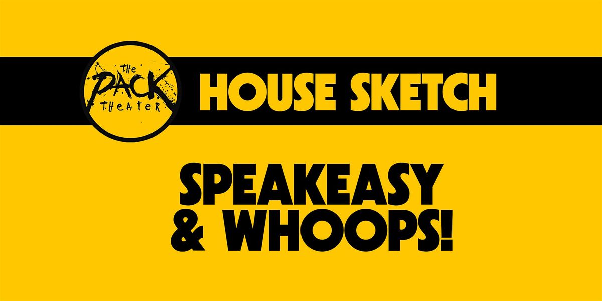 HOUSE SKETCH: Speakeasy & Whoops!, 25 January | Event in Los Angeles | AllEvents