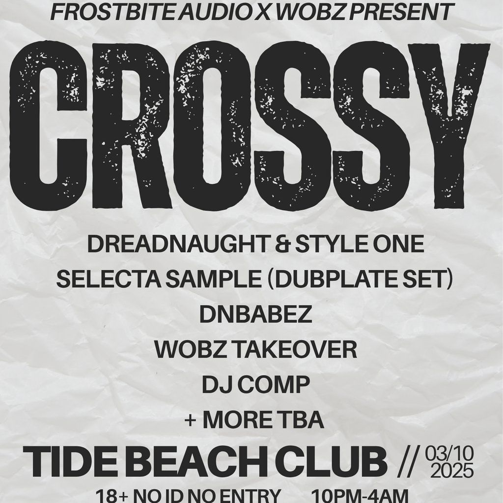 Frostbite Audio x Wobz Present Crossy, 3 October | Event in Brighton | AllEvents