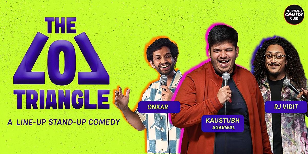 The LOL Triangle (A Stand-up Comedy Show) | Event in New Delhi | AllEvents