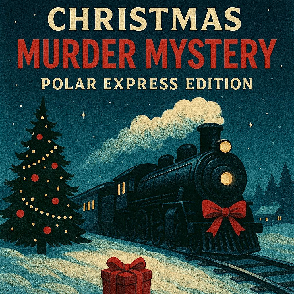 Christmas M**der Mystery- Polar Express Edition, 11 December | Event in Sandpoint | AllEvents