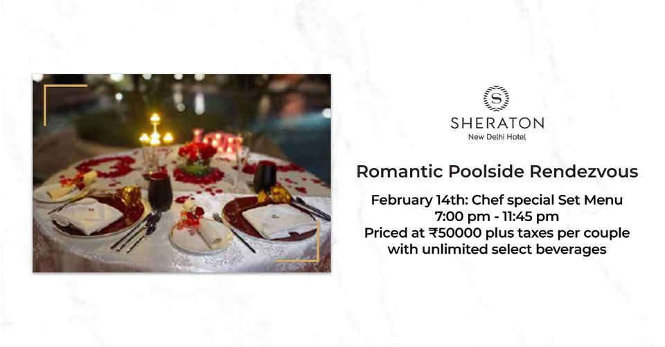 Romantic Poolside Rendezvous, Sheraton New Delhi, Saket District Centre ...