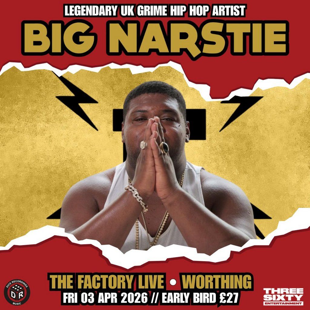 Big Narstie, 3 April | Event in Worthing | AllEvents