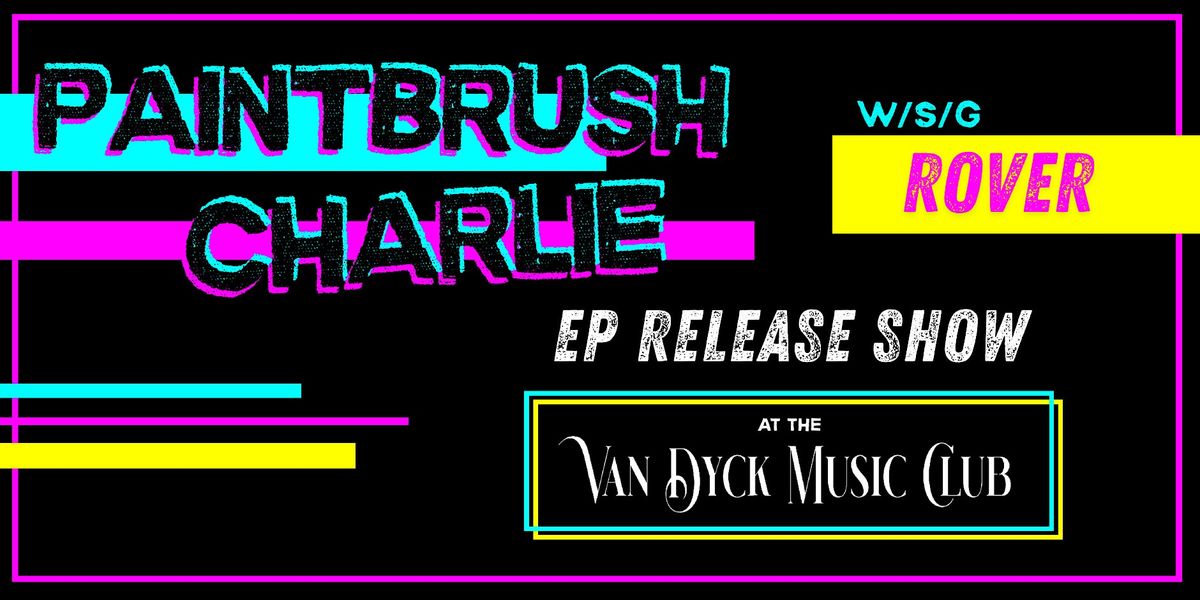 Paintbrush Charlie EP Release w/s/g Rover, 19 December | Event in Schenectady | AllEvents