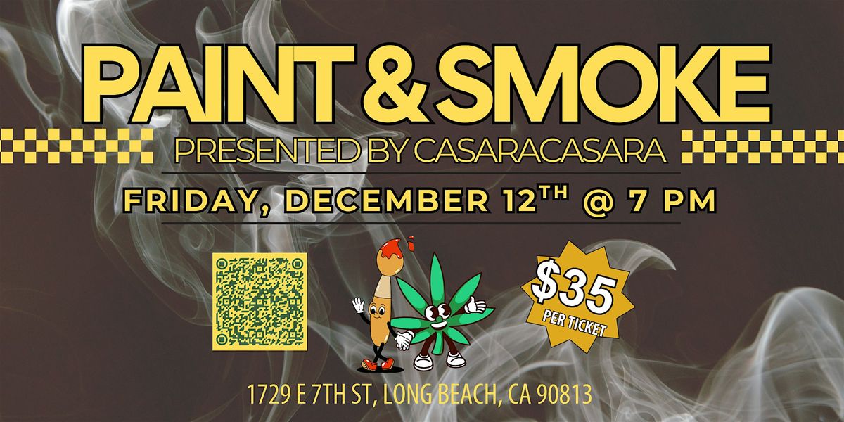 Paint and Smoke at Long Beach Green Room, 12 December | Event in Long Beach | AllEvents