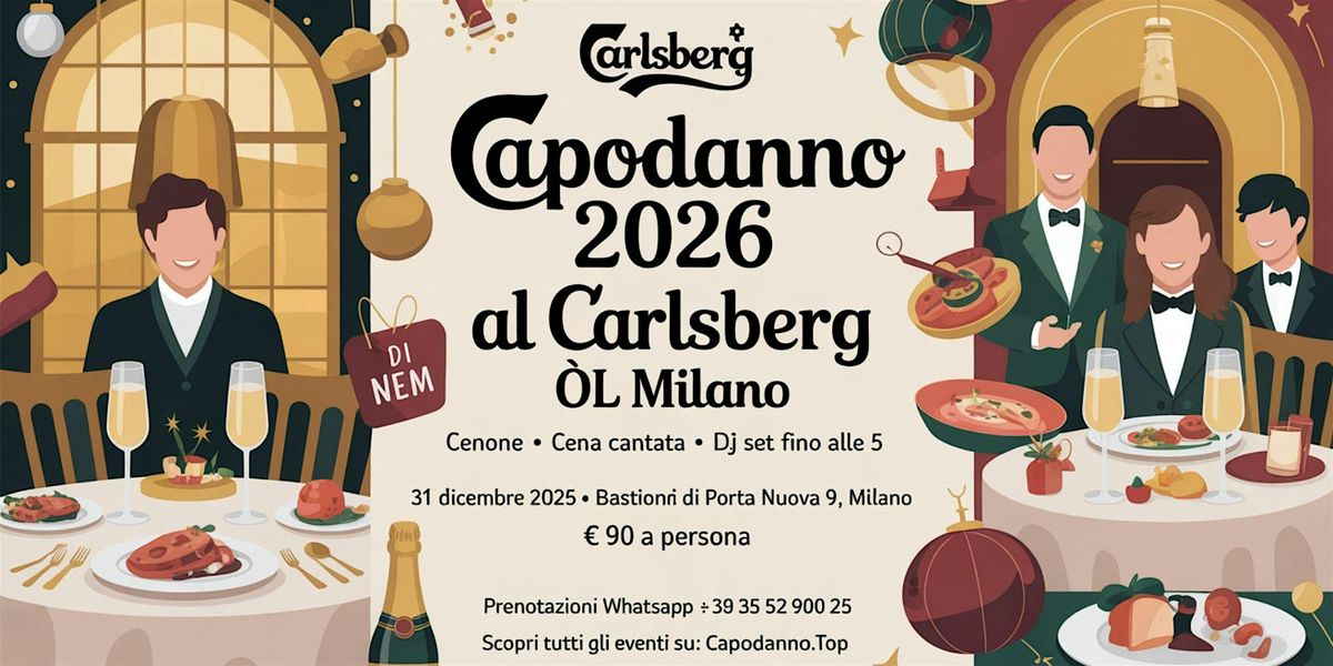 Capodanno 2026 al Carlsberg Øl Milano | Cenone con Cena Cantata  e Dj Set, 31 December | Event in Milano