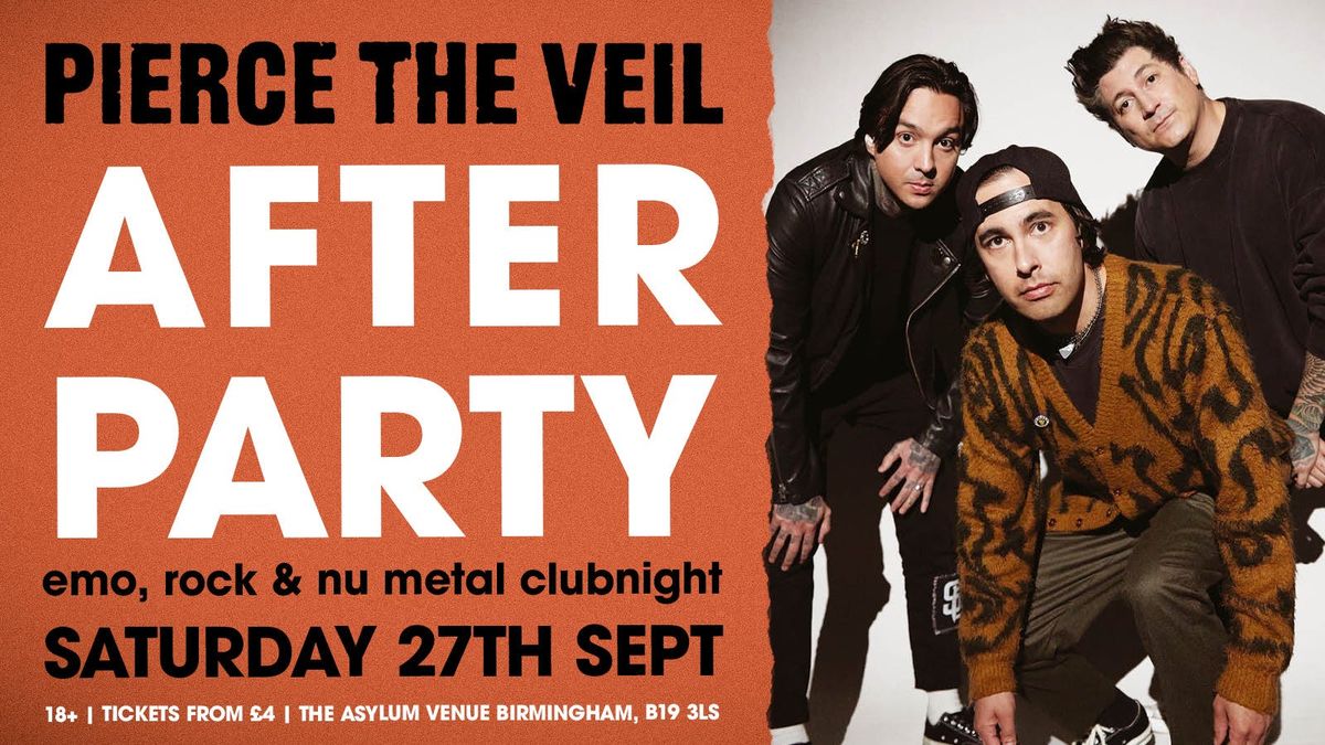 Pierce The Veil Birmingham After Party: Emo, Rock, Scene &amp; ﻿Nu Metal Clubnight, 27 September | AllEvents