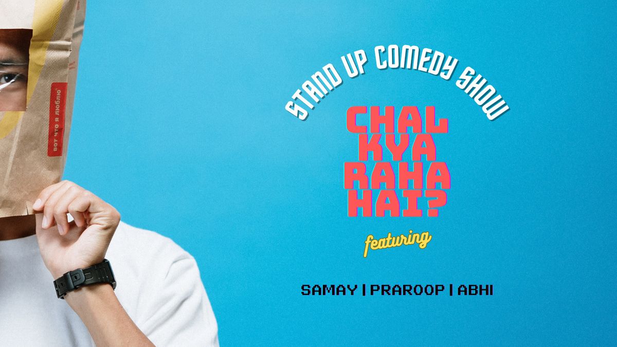 Chal Kya Raha Hai ft. Abhi, Praroop &amp; Samay, 19 July | Event in Secunderabad | AllEvents