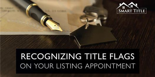 Recognizing Title Flags On Your Listing Appointment At Keller Williams Realty Winter Haven Winter Haven