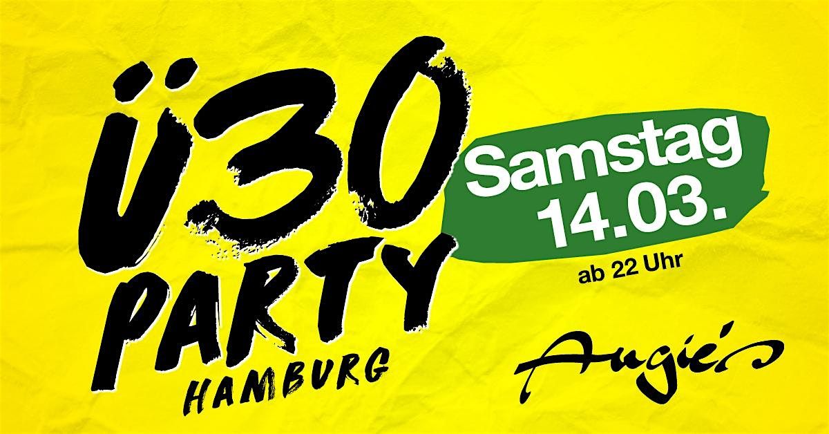 Ü30 Party Hamburg / Sa, 14.03./ Angie's, 14 March | Event in Hamburg | AllEvents
