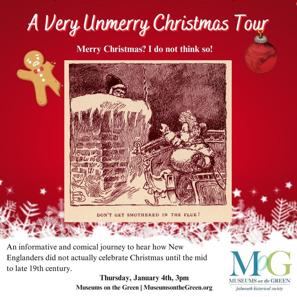 The Very Unmerry Christmas Tour, Falmouth Museums on the Green, January