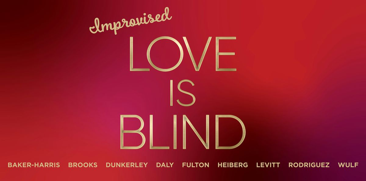 Improvised Love Is Blind