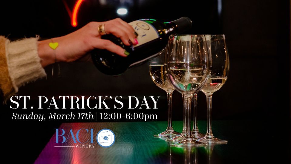 St. Patricks Day with Baci Winery, Baci Winery, Madison, 17 March 2024