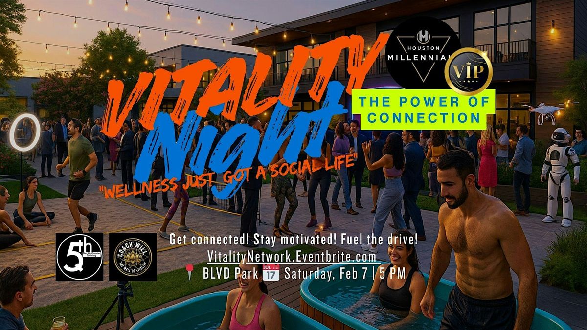VITALITY NIGHT: The Power of Connection, 7 February | Event in Houston | AllEvents