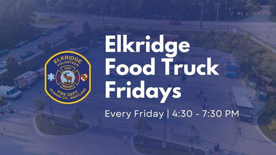 Elkridge Food Truck Fridays, Elkridge Volunteer Fire Department, 28
