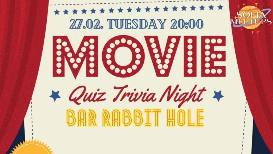 MOVIE QUIZ NIGHT in E N G L I S H ?️, Bar Rabbit hole, Sofia, 27