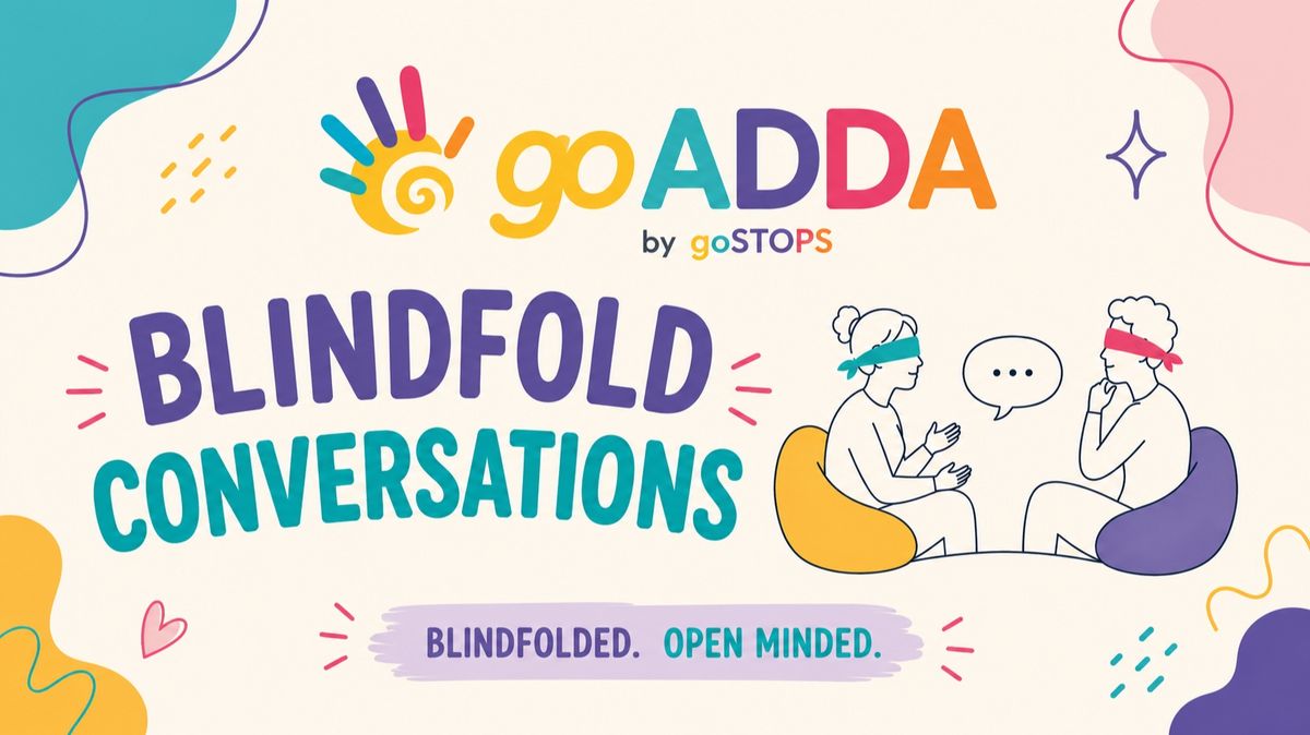 Blindfold Conversations at goSTOPS Jaipur