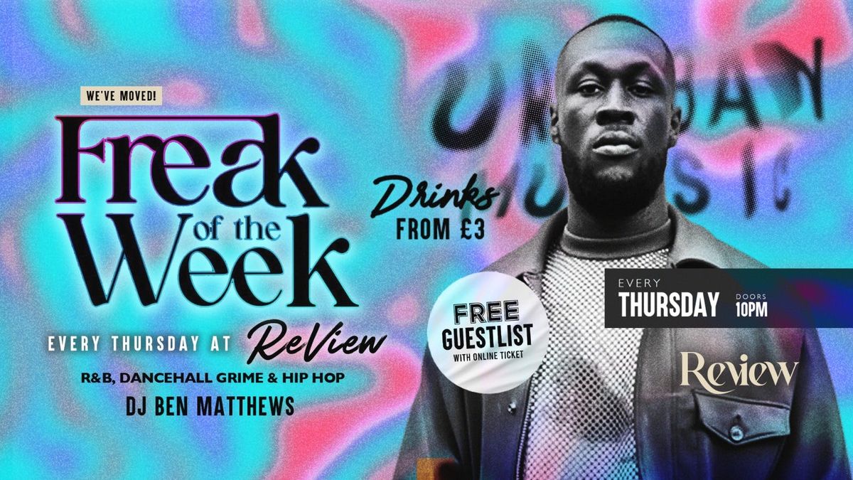 Freak of the Week 🎉 NEW HOME at ReView! | FREE GUESTLIST, 19 June | Event in Preston | AllEvents