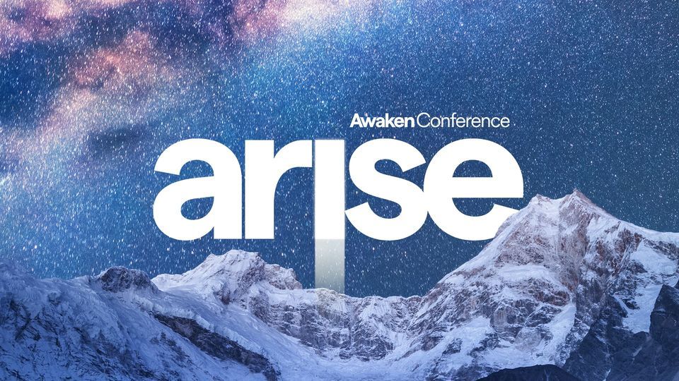 Awaken Conference 2025 // ARISE, Awaken Event Center, South Jordan