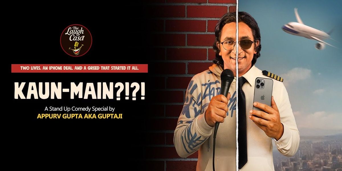 Kaun-Main?!?!A Standup Comedy show by Appurv Gupta, 20 September | Event in New Delhi | AllEvents