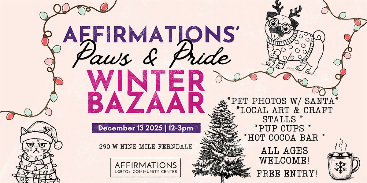 Affirmations' Paws & Pride Winter Bazaar, 13 December | Event in Ferndale | AllEvents