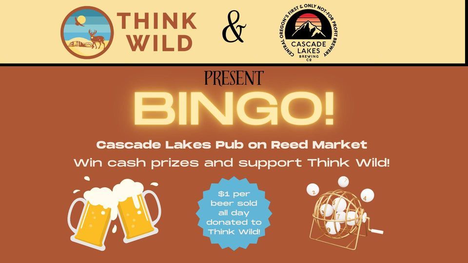 Think Wild Bingo at Cascade Lakes Brewing Reed Market Pub, Cascade Lakes Reed Market Pub, Bend