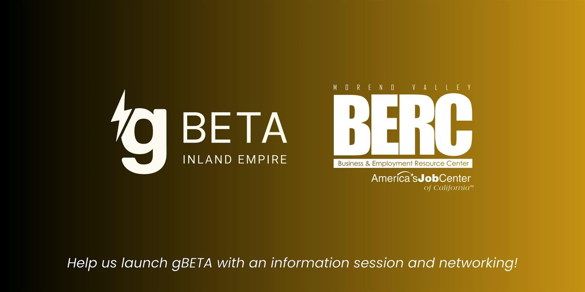 gBETA Inland Empire Launch & Networking, 3 December | Event in Moreno Valley | AllEvents