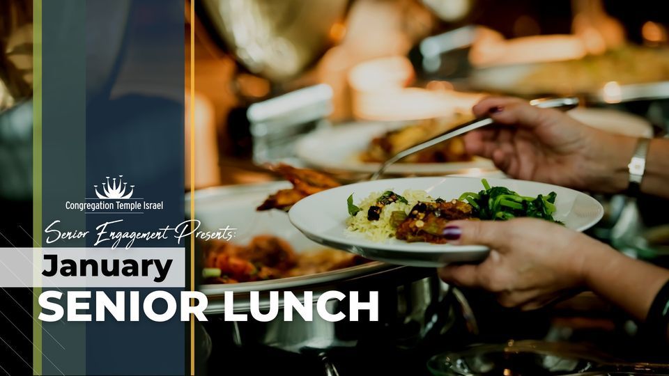 January Senior Lunch, Congregation Temple Israel, Frontenac, 22 January ...